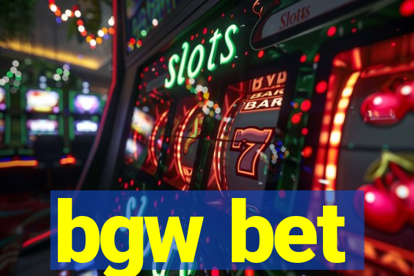 bgw bet